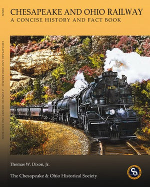 Chesapeake & Ohio Railway: A Concise History and Fact Book,Used
