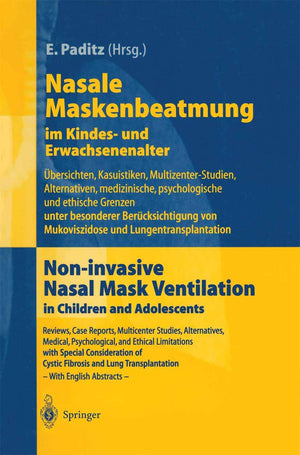 Nasale Maskenbeatmung im Kindes und Erwachsenenalter: bersichten, Kasuistiken, MultizenterStudien, Alternativen, medizinische,,Used