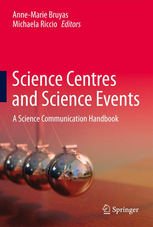 Science Centres and Science Events: A Science Communication Handbook,Used