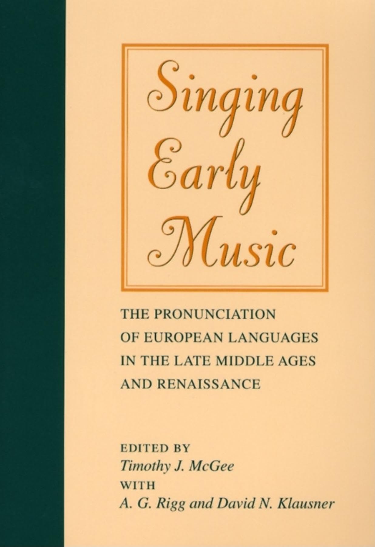 Singing Early Music: The Pronunciation of European Languages in the Late Middle Ages and Renaissance (Music Scholarship and Perf,New