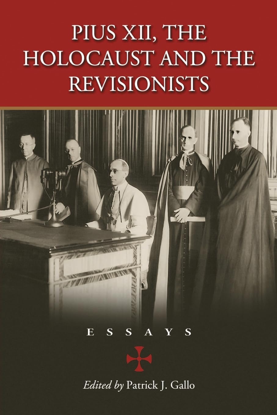 Pius Xii, The Holocaust And The Revisionists: Essays,New