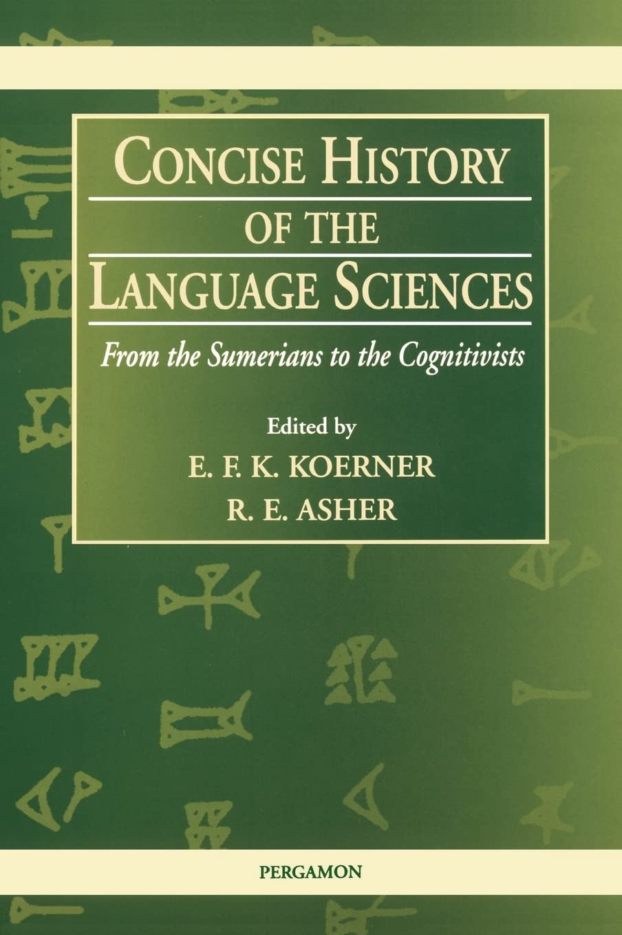 Concise History of the Language Sciences: From the Sumerians to the Cognitivists,Used