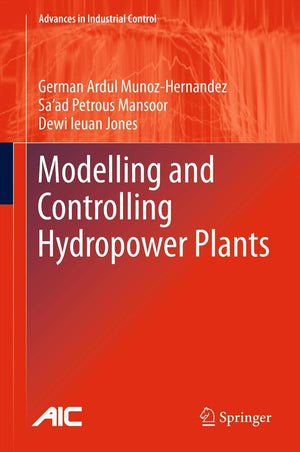 Modelling and Controlling Hydropower Plants (Advances in Industrial Control),Used
