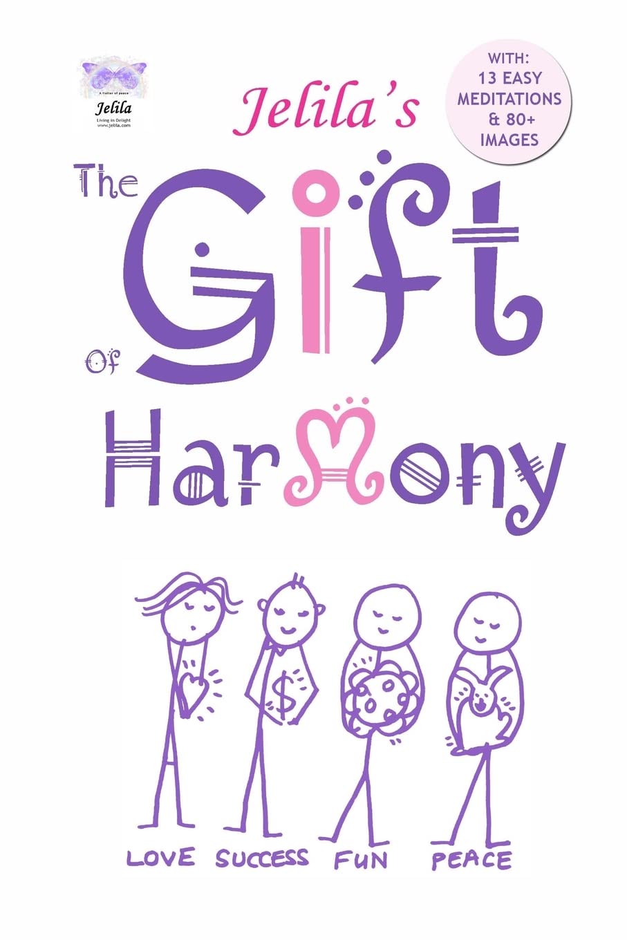 The Gift Of Harmony: From Stress And Conflict To Harmony And Inner Peace  A New Approach,Used