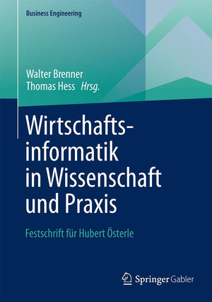 Wirtschaftsinformatik in Wissenschaft und Praxis: Festschrift fr Hubert sterle (Business Engineering) (German Edition),Used
