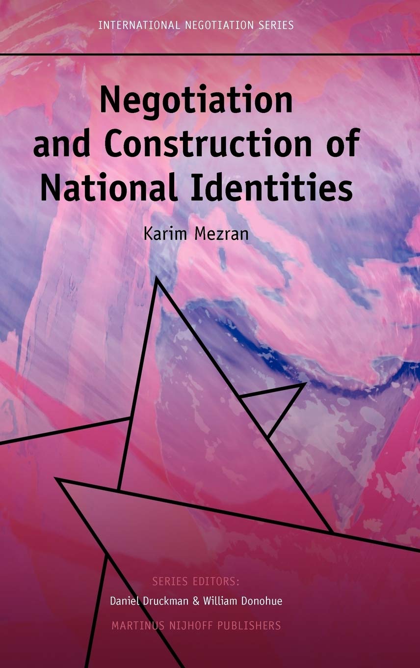 Negotiation and Construction of National Identities (International Negotiation Series),Used