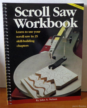 Scroll Saw Workbook: Learn to Use Your Scroll Saw in 25 SkillBuilding Chapters,Used