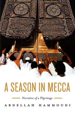 A Season In Mecca: Narrative Of A Pilgrimage,New