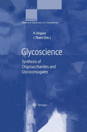 Glycoscience: Synthesis of Oligosaccharides and Glycoconjugates (Springer Desktop Editions in Chemistry),Used