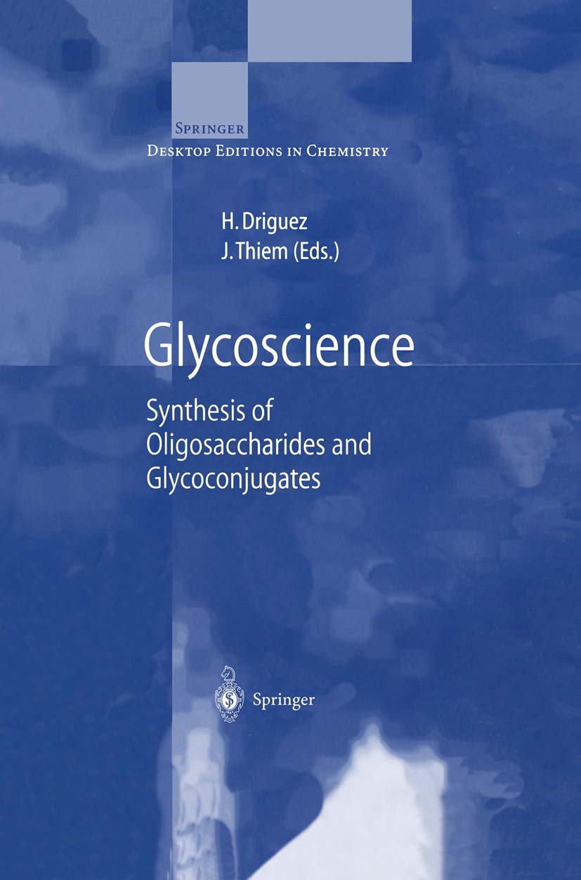 Glycoscience: Synthesis of Oligosaccharides and Glycoconjugates (Springer Desktop Editions in Chemistry),Used