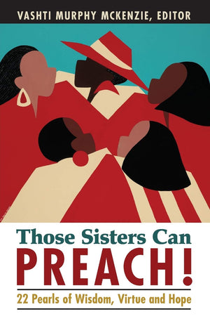 Those Sisters Can Preach!: 22 Pearls of Wisdom@@ Virtue and Hope,Used