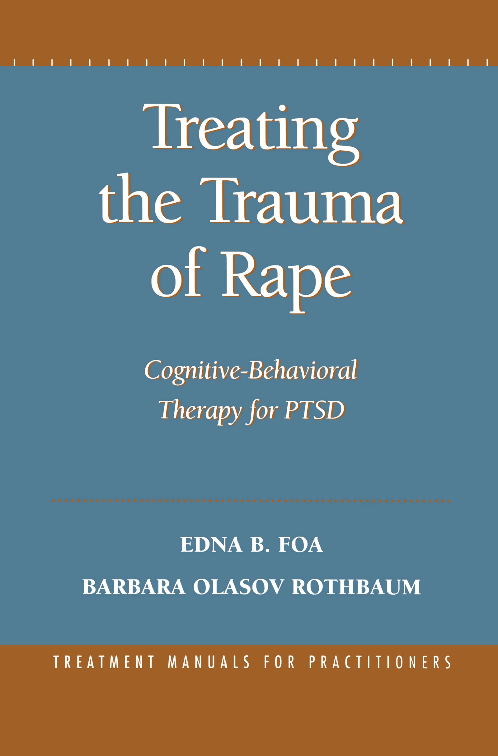 Treating The Trauma Of Rape: Cognitivebehavioral Therapy For Ptsd