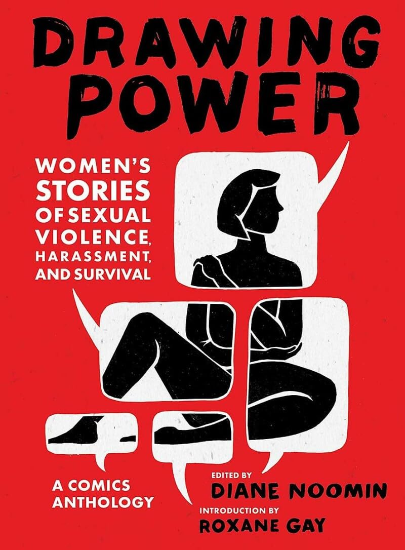 Drawing Power: Women'S Stories Of Sexual Violence, Harassment, And Survival