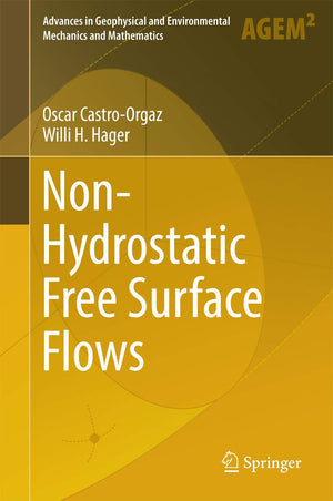 NonHydrostatic Free Surface Flows (Advances in Geophysical and Environmental Mechanics and Mathematics),Used