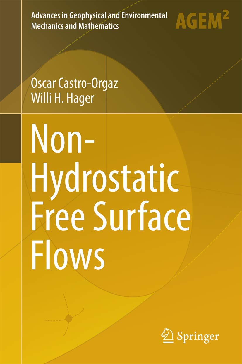 NonHydrostatic Free Surface Flows (Advances in Geophysical and Environmental Mechanics and Mathematics),Used