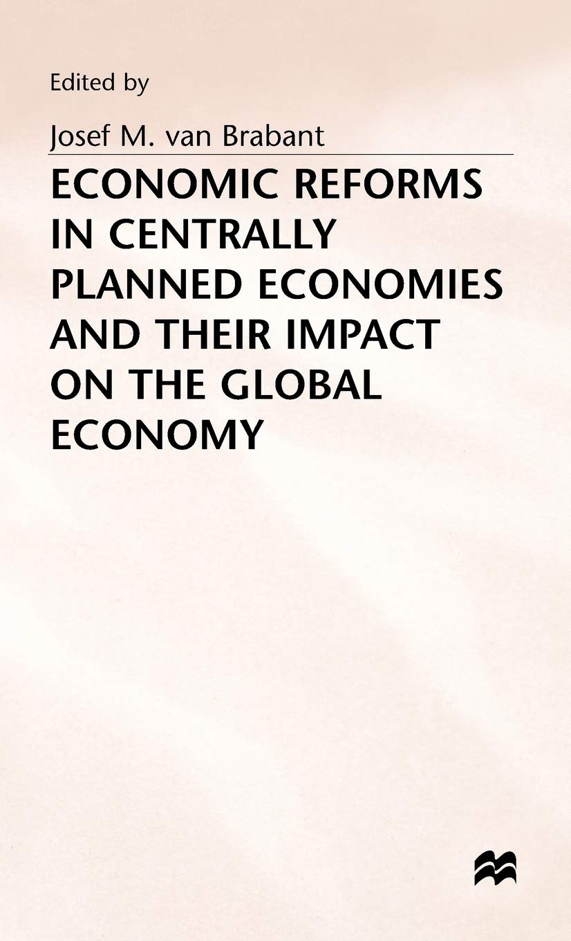 Economic Reforms in Centrally Planned Economies and their Impact on the Global Economy,Used