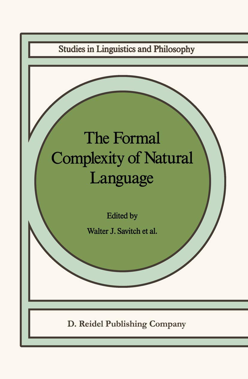 The Formal Complexity of Natural Language (Studies in Linguistics and Philosophy, 33),Used