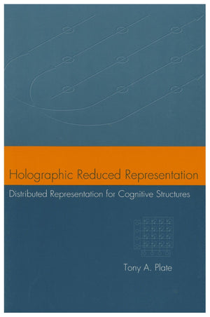 Holographic Reduced Representation: Distributed Representation For Cognitive Structures (Volume 150) (Lecture Notes),Used