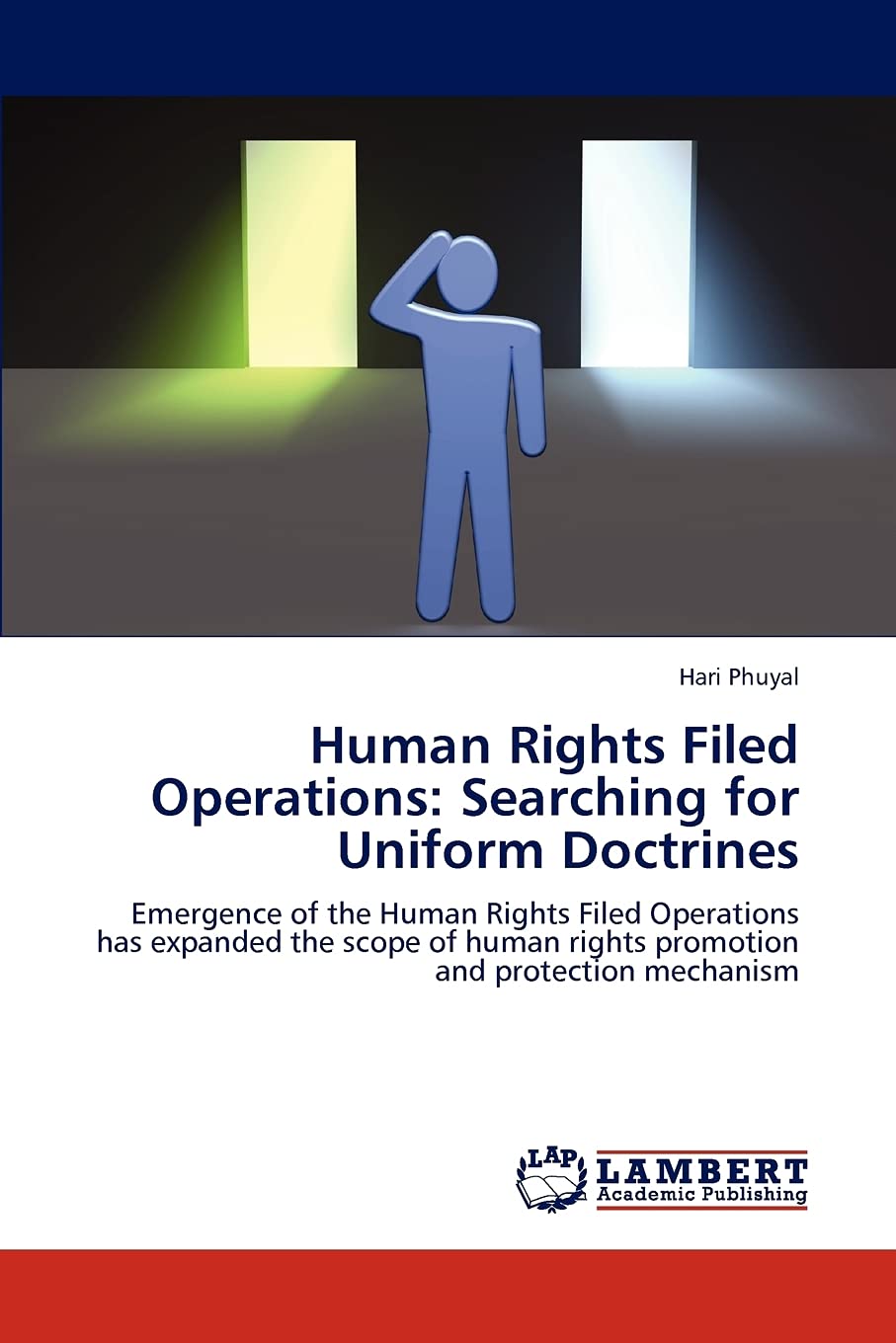 Human Rights Filed Operations: Searching for Uniform Doctrines: Emergence of the Human Rights Filed Operations has expanded the ,Used