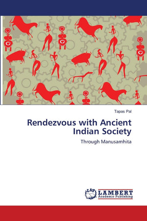 Rendezvous with Ancient Indian Society: Through Manusamhita,Used