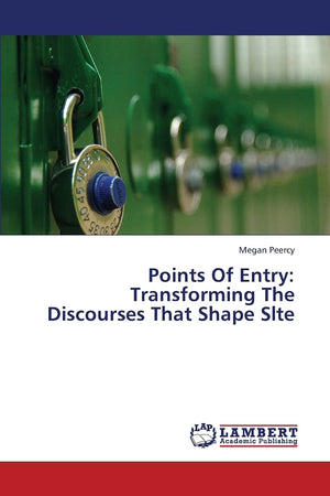 Points Of Entry: Transforming The Discourses That Shape Slte,Used