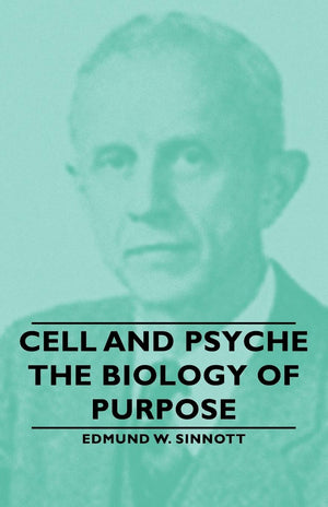 Cell and Psyche: The Biology of Purpose,Used