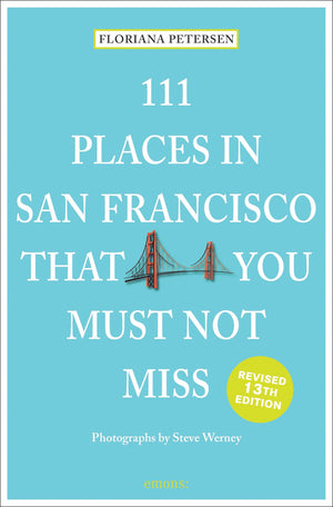 111 Places In San Francisco That You Must Not Miss