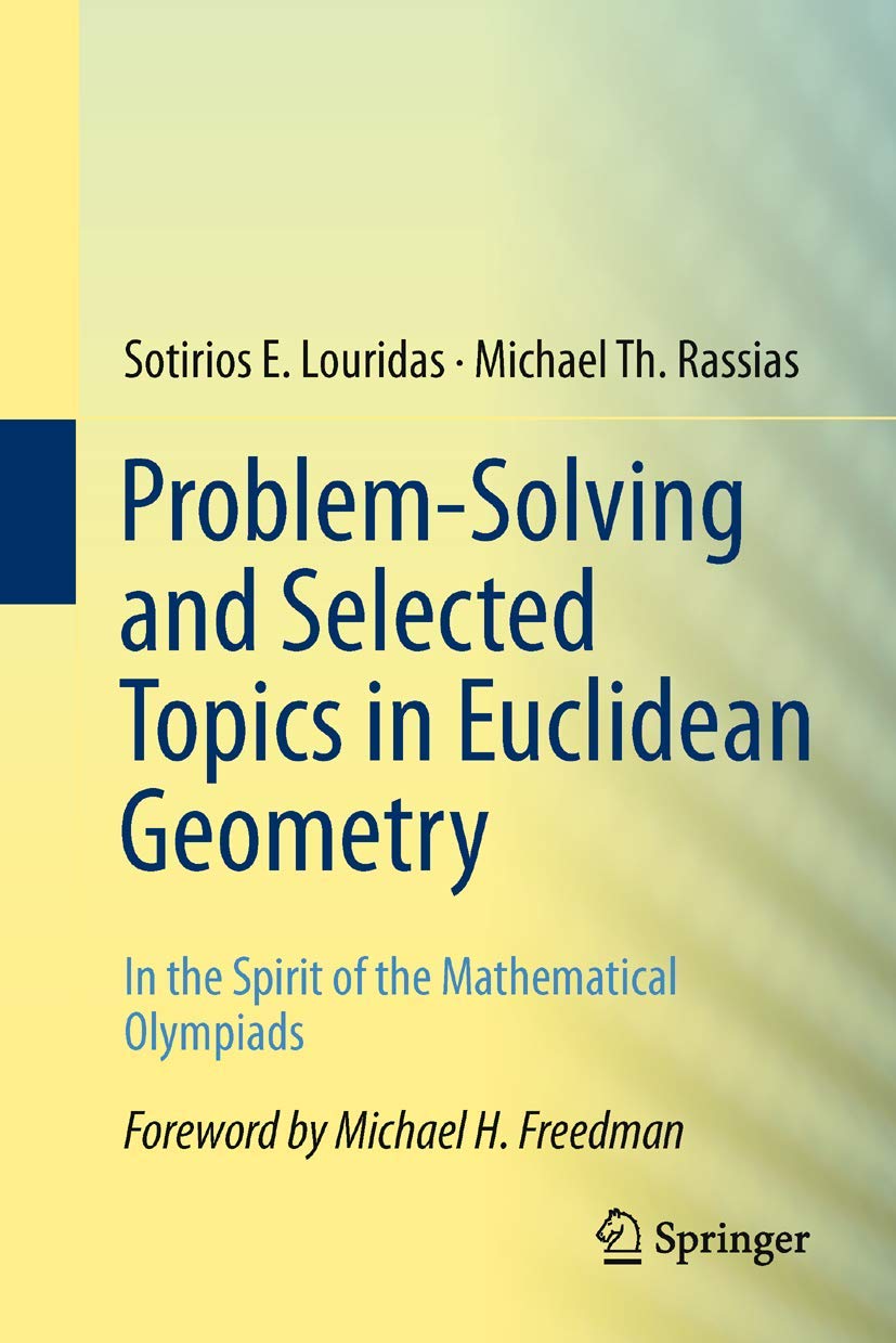 Problemsolving And Selected Topics In Euclidean Geometry: In The Spirit Of The Mathematical Olympiads,Used