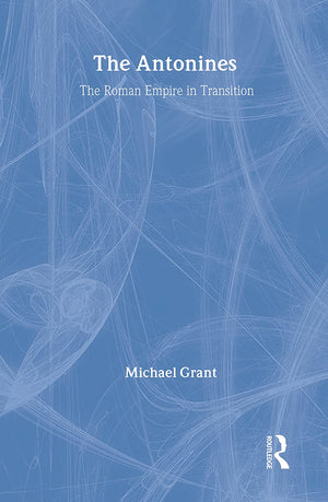 The Antonines: The Roman Empire in Transition,Used