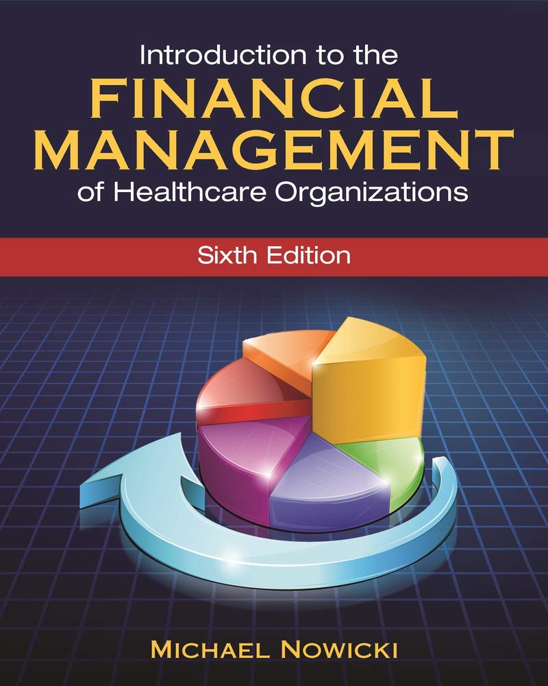 Introduction to the Financial Management of Healthcare Organizations, Sixth Edition (Gateway to Healthcare Management),Used
