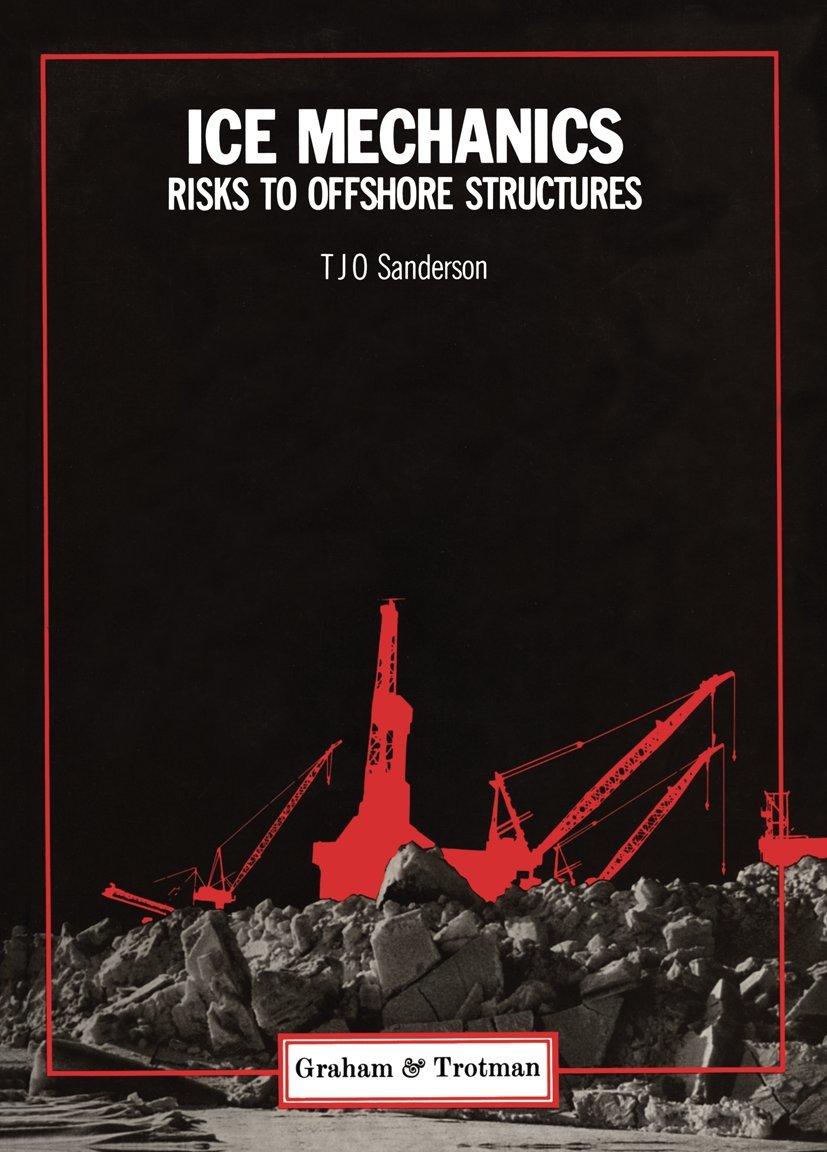 Ice Mechanics and Risks to Offshore Structures (Cold Region Engineering Studies, 1),Used