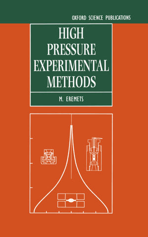 High Pressure Experimental Methods (Oxford Science Publications)