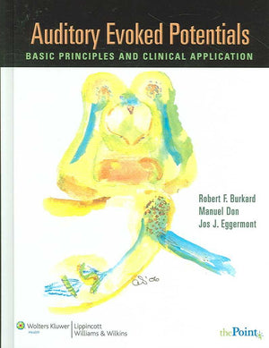 Auditory Evoked Potentials: Basic Principles and Clinical Application