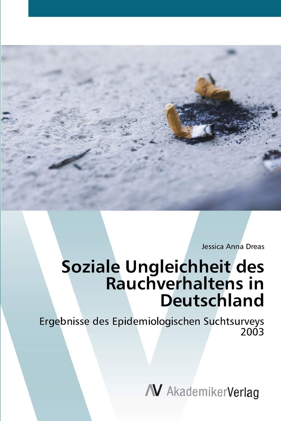 Soziale Ungleichheit des Rauchverhaltens in Deutschland (German Edition),Used