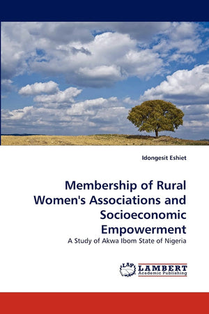 Membership of Rural Women's Associations and Socioeconomic Empowerment: A Study of Akwa Ibom State of Nigeria,Used