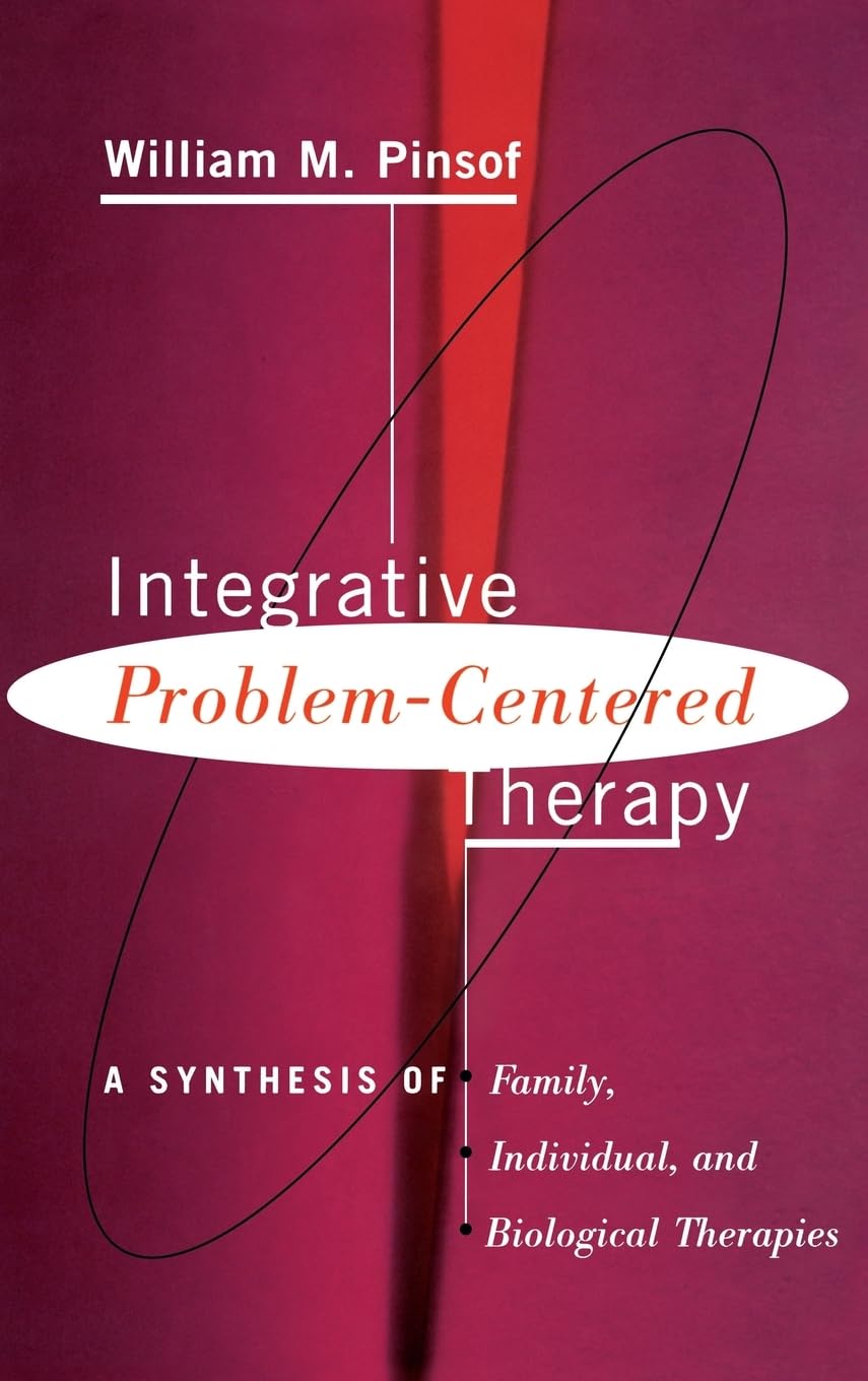 Integrative Problemcentered Therapy: A Synthesis Of Biological, Individual, And Family Therapy,Used