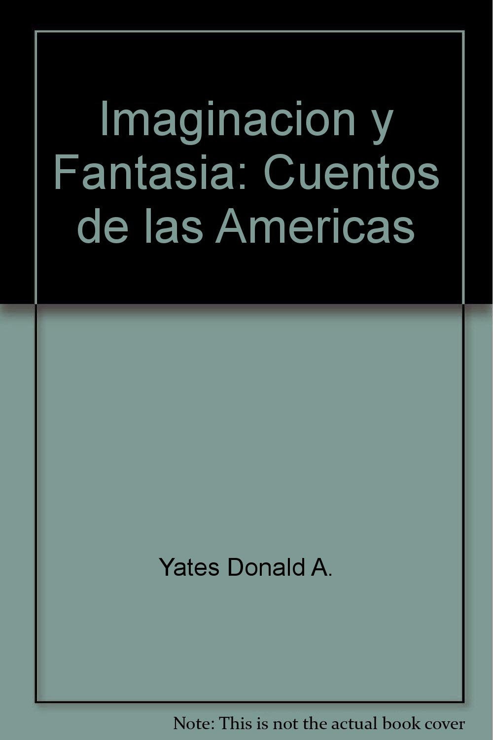 Imaginacion y Fantasia: Cuentos de las Americas,Used