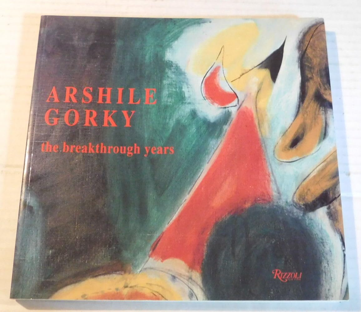 Arshile Gorky: The Breakthrough Years,Used