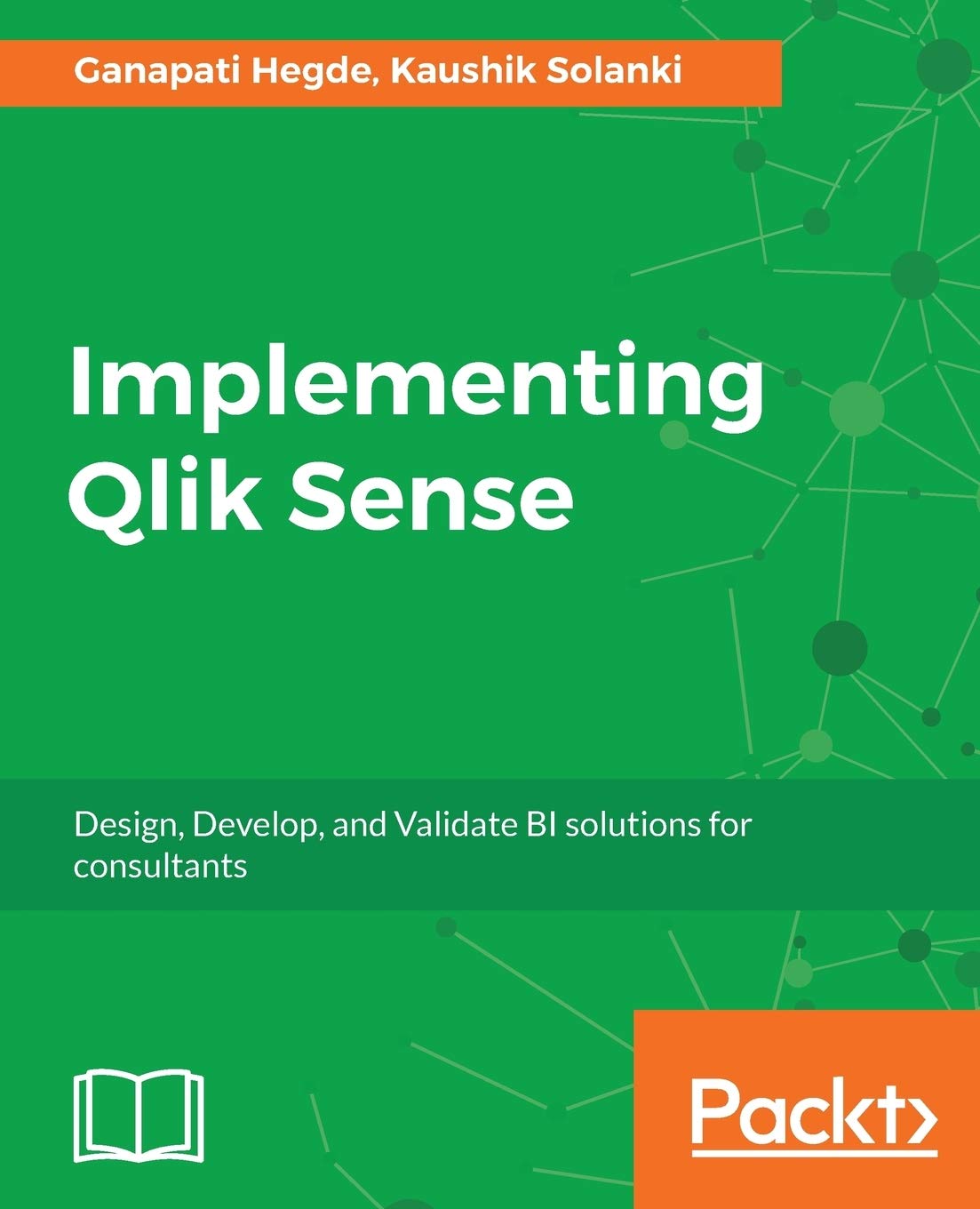 Implementing Qlik Sense: Design, Develop, and Validate BI solutions for consultants,Used