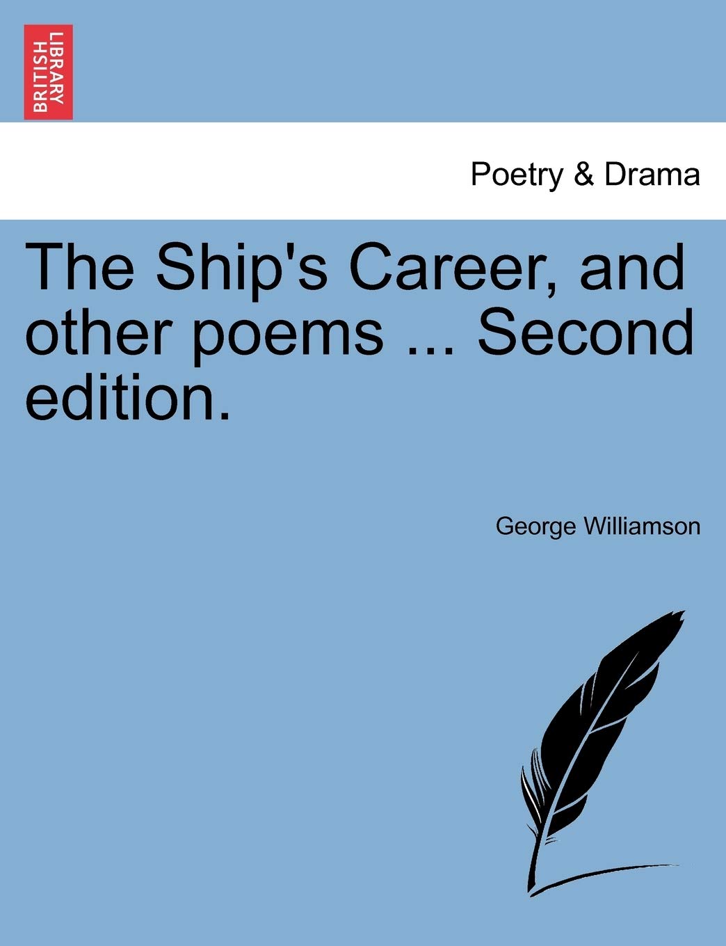 The Ship's Career, and Other Poems ... Second Edition.,Used