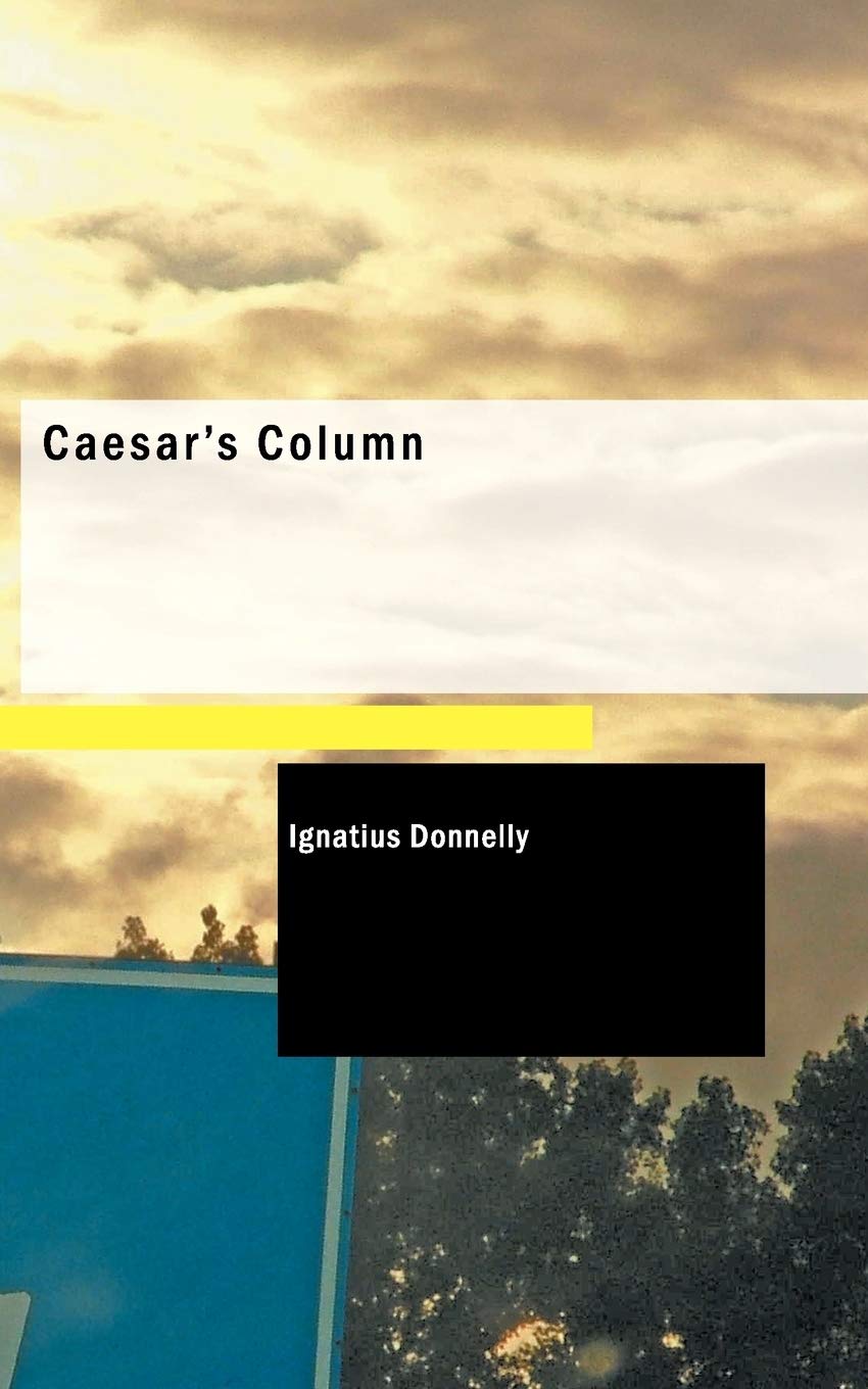 Caesar's Column: A Story of the Twentieth Century,Used