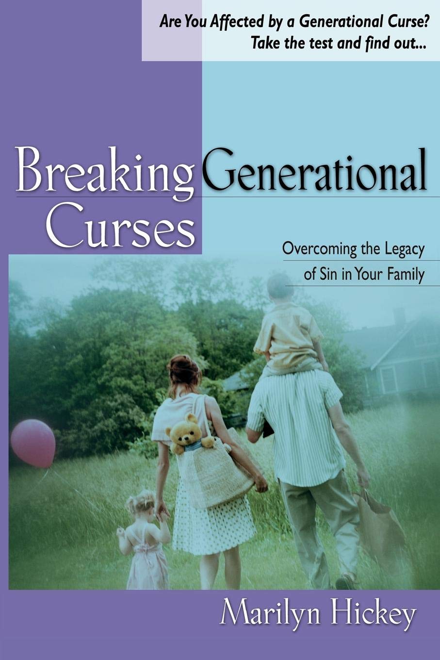 Breaking Generational Curses: Overcoming the Legacy of Sin in Your Family,Used