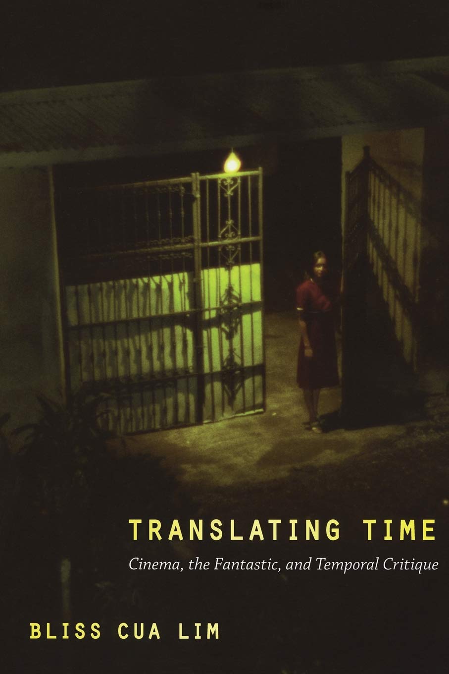 Translating Time: Cinema, The Fantastic, And Temporal Critique (A John Hope Franklin Center Book),Used