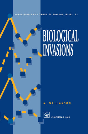 Biological Invasions (Population And Community Biology Series, 15)