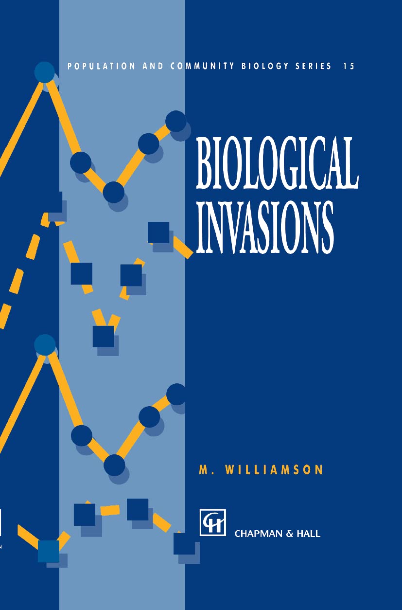 Biological Invasions (Population And Community Biology Series, 15)