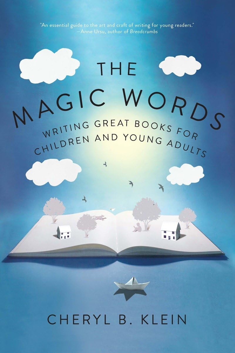 The Magic Words: Writing Great Books For Children And Young Adults