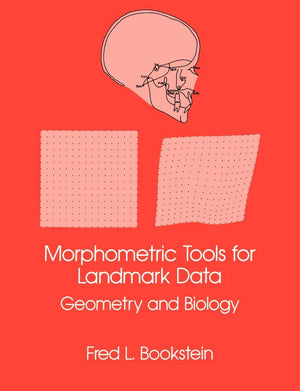 Morphometric Tools For Landmark Data: Geometry And Biology,New