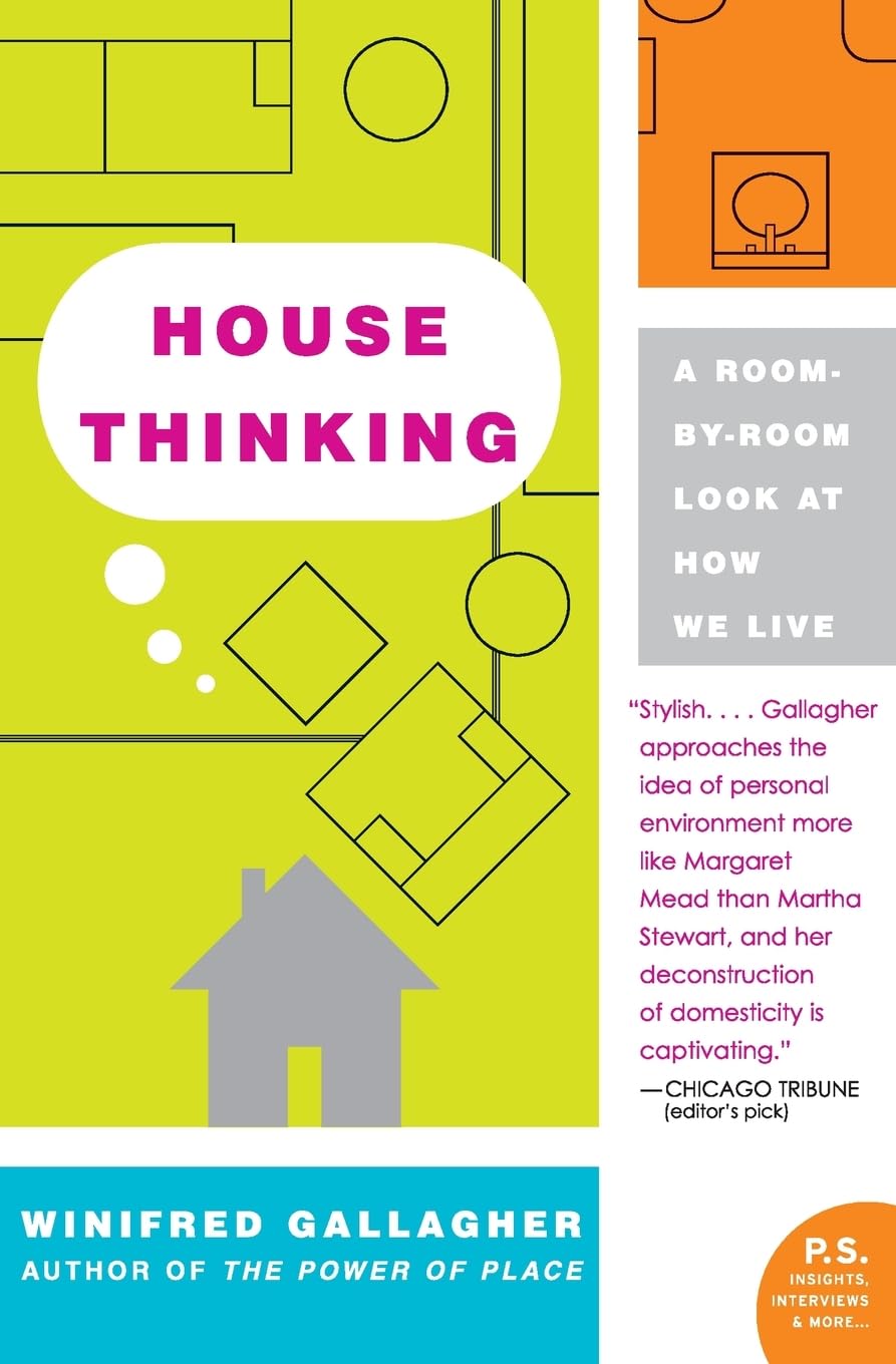 House Thinking: A RoombyRoom Look at How We Live (P.S.),New
