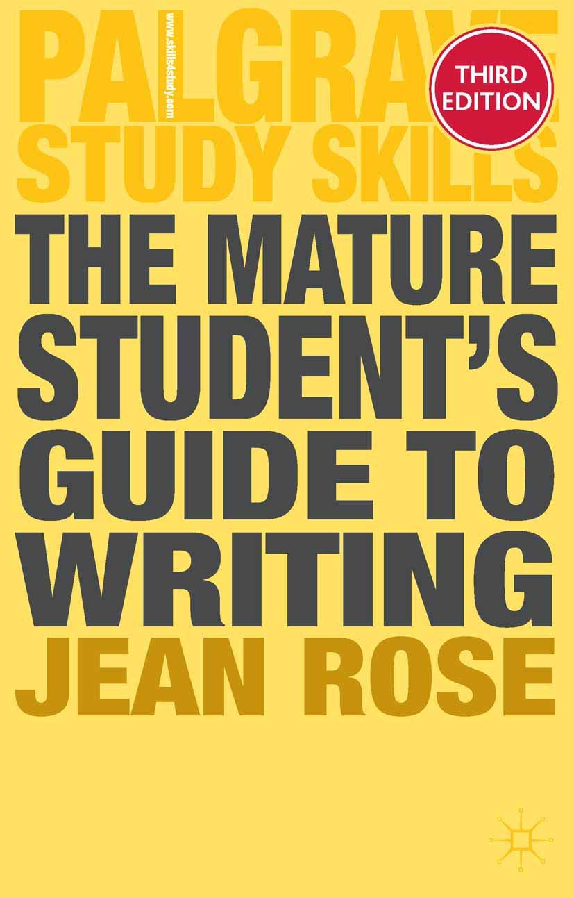 The Mature Student's Guide to Writing (Bloomsbury Study Skills, 46),Used