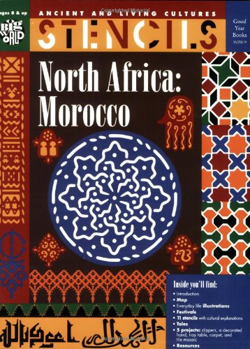 Stencils North Africa Morocco: Ancient & Living Cultures Series: Grades 3+: Teacher Resource,New